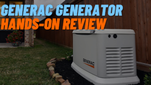 Generac Standby Generator – Hands-on Review