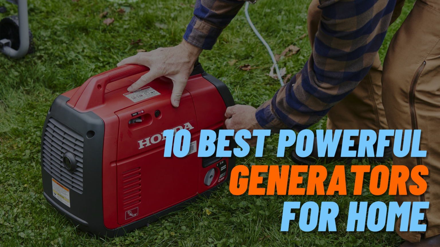 10 Best Powerful Generators for Home Best Generator Reviews